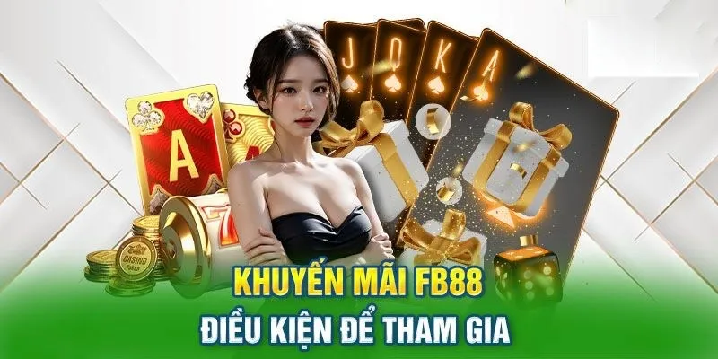 Điều khoản và điều kiện nhận khuyến mãi FB88