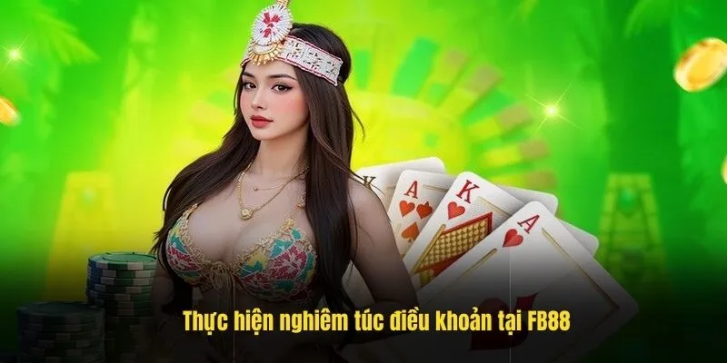 Thực hiện nghiêm túc điều khoản tại FB88